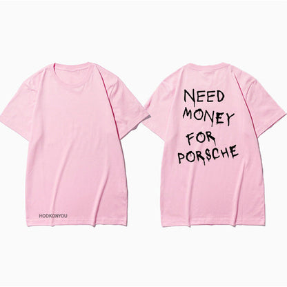 Męski t-shirt z napisem streetwear – Zabawny motyw „Need Money For Porsche”, krótki rękaw, styl miejski