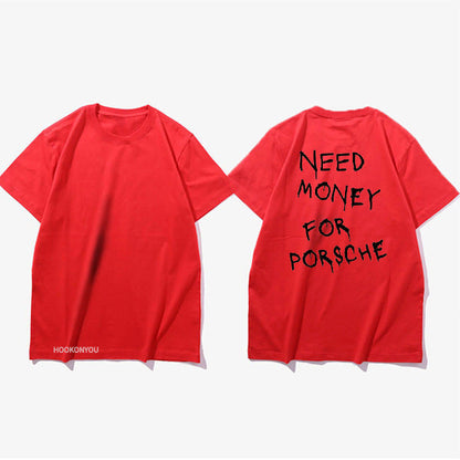 Męski t-shirt z napisem streetwear – Zabawny motyw „Need Money For Porsche”, krótki rękaw, styl miejski