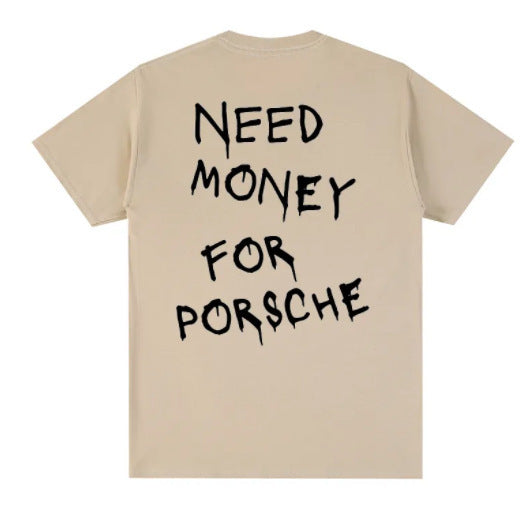 Męski t-shirt z napisem streetwear – Zabawny motyw „Need Money For Porsche”, krótki rękaw, styl miejski