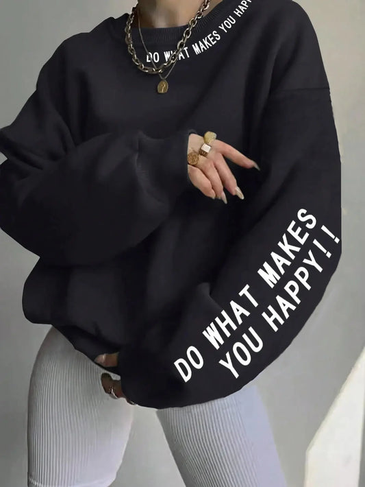 Sweat-shirt unisexe à manches longues avec imprimé « DO WHAT MAKES YOU HAPPY »