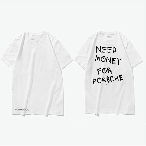 Męski t-shirt z napisem streetwear – Zabawny motyw „Need Money For Porsche”, krótki rękaw, styl miejski