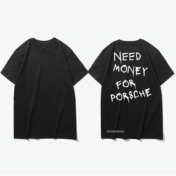 Męski t-shirt z napisem streetwear – Zabawny motyw „Need Money For Porsche”, krótki rękaw, styl miejski