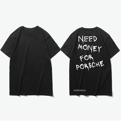 Męski t-shirt z napisem streetwear – Zabawny motyw „Need Money For Porsche”, krótki rękaw, styl miejski