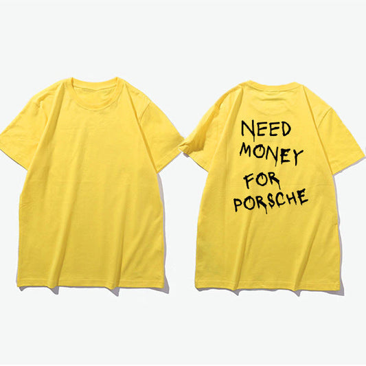 Camiseta para hombre con frase streetwear – Diseño divertido "Need Money For Porsche", manga corta, estilo urbano