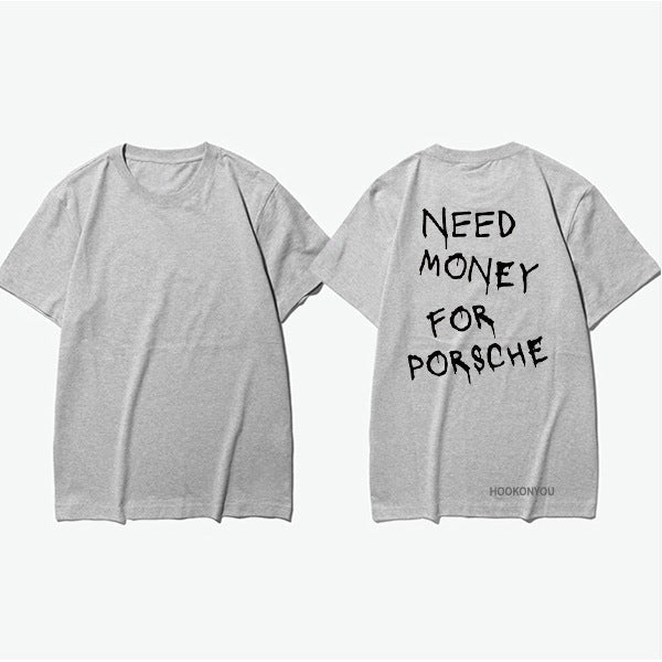 Męski t-shirt z napisem streetwear – Zabawny motyw „Need Money For Porsche”, krótki rękaw, styl miejski